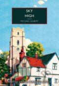 Kniha: Sky High (Michael Gilbert). Britsh Library Publishing, 2026 Kniha: Sky High (Michael Gilbert). Britsh Library Publishing, 2026