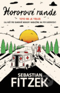 Kniha: Hororové rande (Sebastian Fitzek). Tatran, 2026 Kniha: Hororové rande (Sebastian Fitzek). Tatran, 2026
