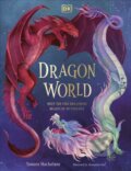 Kniha: Dragon World (Tamara Macfarlane). Dorling Kindersley, 2026 Kniha: Dragon World (Tamara Macfarlane). Dorling Kindersley, 2026