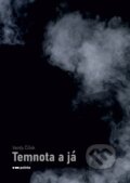 Kniha: Temnota a já (Vendy Čížek), 2026 Kniha: Temnota a já (Vendy Čížek), 2026