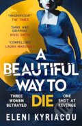 Kniha: A Beautiful Way to Die (Eleni Kyriacou). Head of Zeus, 2026 Kniha: A Beautiful Way to Die (Eleni Kyriacou). Head of Zeus, 2026