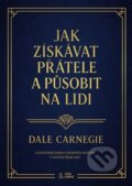 Kniha: Jak získávat přátele a působit na lidi (Dale Carnegie). STAIR JUMPER, 2026 Kniha: Jak získávat přátele a působit na lidi (Dale Carnegie). STAIR JUMPER, 2026
