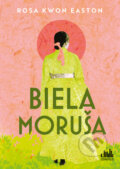 E-kniha: Biela moruša (Rosa Kwon Easton). Grada, 2026 E-kniha: Biela moruša (Rosa Kwon Easton). Grada, 2026