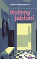 Kniha: Kořeny jabloní (Veronika Kratochvílová), 2026 Kniha: Kořeny jabloní (Veronika Kratochvílová), 2026