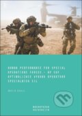Kniha: Human Performance for Special Operations Forces – HP SOF / Optimalizace výkonu operátorů speciálních sil (Martin Bugala). Muni Press, 2023 Kniha: Human Performance for Special Operations Forces – HP SOF / Optimalizace výkonu operátorů speciálních sil (Martin Bugala). Muni Press, 2023