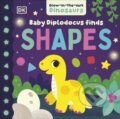Kniha: Baby Diplodocus Finds Shapes (DK). Dorling Kindersley, 2026 Kniha: Baby Diplodocus Finds Shapes (DK). Dorling Kindersley, 2026