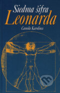 Kniha: Siedma šifra Leonarda (Camila Karolinss). Ottovo nakladatelství, 2007 Kniha: Siedma šifra Leonarda (Camila Karolinss). Ottovo nakladatelství, 2007