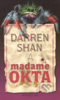 Kniha: Madame Okta (Darren Shan). Albatros CZ, 2002 Kniha: Madame Okta (Darren Shan). Albatros CZ, 2002