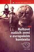 Kniha: Keltové našich zemí v evropském kontextu (Jan Bouzek). Triton, 2007 Kniha: Keltové našich zemí v evropském kontextu (Jan Bouzek). Triton, 2007