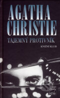 Kniha: Tajemný protivník (Agatha Christie). Knižní klub, 2004 Kniha: Tajemný protivník (Agatha Christie). Knižní klub, 2004