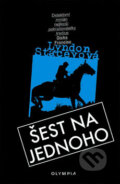 Kniha: Šest na jednoho (Lyndon Staceyová). Olympia, 2007 Kniha: Šest na jednoho (Lyndon Staceyová). Olympia, 2007