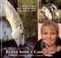 Kniha: Krása koní z Camarque (Dalibor Gregor, Jan Matěj Krnínský a Chantal Poullain). Růže, 2007 Kniha: Krása koní z Camarque (Dalibor Gregor, Jan Matěj Krnínský a Chantal Poullain). Růže, 2007