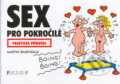 Kniha: Sex pro pokročilé (Martin Baxendale). Nakladatelství Fragment, 2007 Kniha: Sex pro pokročilé (Martin Baxendale). Nakladatelství Fragment, 2007