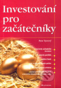 Kniha: Investování pro začátečníky (Petr Syrový). Grada, 2007 Kniha: Investování pro začátečníky (Petr Syrový). Grada, 2007