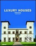 Luxury Houses Toscana, Te Neues, 2007
