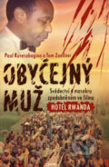 Kniha: Obyčejný muž (Paul Rusesabagina a kolektív), 2007 Kniha: Obyčejný muž (Paul Rusesabagina a kolektív), 2007