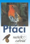 Kniha: Ptáci našich zahrad (Rudolf Specht). Ottovo nakladatelství, 1995 Kniha: Ptáci našich zahrad (Rudolf Specht). Ottovo nakladatelství, 1995