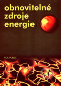 Kniha: Obnovitelné zdroje energie (FCC PUBLIC). FCC PUBLIC, 2001 Kniha: Obnovitelné zdroje energie (FCC PUBLIC). FCC PUBLIC, 2001