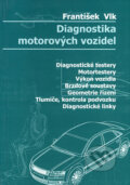 Kniha: Diagnostika motorových vozidel (František Vlk). František Vlk, 2006 Kniha: Diagnostika motorových vozidel (František Vlk). František Vlk, 2006