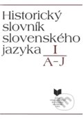 Kniha: Historický slovník slovenského jazyka I (A - J) (VEDA). VEDA, 1991 Kniha: Historický slovník slovenského jazyka I (A - J) (VEDA). VEDA, 1991