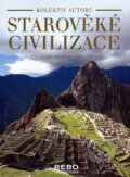 Kniha: Starověké civilizace (Autorský kolektív). Rebo, 2007 Kniha: Starověké civilizace (Autorský kolektív). Rebo, 2007