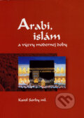 Kniha: Arabi, islám a výzvy modernej doby (Karol Sorby ml.). Slovak Academic Press, 2007 Kniha: Arabi, islám a výzvy modernej doby (Karol Sorby ml.). Slovak Academic Press, 2007