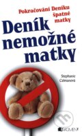 Kniha: Deník nemožné matky (Stephanie Calmanová). Nakladatelství Fragment, 2007 Kniha: Deník nemožné matky (Stephanie Calmanová). Nakladatelství Fragment, 2007
