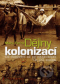 Kniha: Dějiny kolonizací (Marc Ferro). Nakladatelství Lidové noviny, 2007 Kniha: Dějiny kolonizací (Marc Ferro). Nakladatelství Lidové noviny, 2007