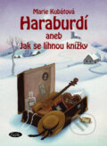 Kniha: Haraburdí (Marie Kubátová). Sláfka, 2007 Kniha: Haraburdí (Marie Kubátová). Sláfka, 2007