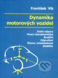 Kniha: Dynamika motorových vozidel (František Vlk). František Vlk, 2003 Kniha: Dynamika motorových vozidel (František Vlk). František Vlk, 2003