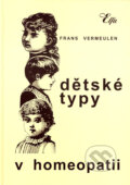 Kniha: Dětské typy v homeopatii (Frans Vermeulen). Elfa, 2002 Kniha: Dětské typy v homeopatii (Frans Vermeulen). Elfa, 2002
