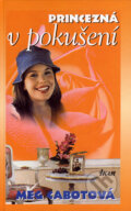 Kniha: Princezná v pokušení (Meg Cabot), 2007 Kniha: Princezná v pokušení (Meg Cabot), 2007