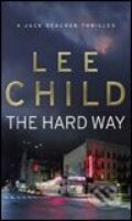 Kniha: Hard Way (Lee Child). Transworld, 2007 Kniha: Hard Way (Lee Child). Transworld, 2007