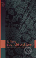 Kniha: Slzy nefritovej ženy (Su Tchung). Slovart, 2007 Kniha: Slzy nefritovej ženy (Su Tchung). Slovart, 2007