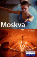 Kniha: Moskva a okolí (Mara Vorhees). Svojtka&Co., 2007 Kniha: Moskva a okolí (Mara Vorhees). Svojtka&Co., 2007