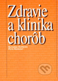 Kniha: Zdravie a klinika chorôb (Katarína Kopecká a Petr Kopecký), 2007 Kniha: Zdravie a klinika chorôb (Katarína Kopecká a Petr Kopecký), 2007