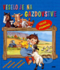 Kniha: Veselo je na gazdovstve (Fortuna Junior). Fortuna Junior, 2007 Kniha: Veselo je na gazdovstve (Fortuna Junior). Fortuna Junior, 2007