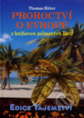 Kniha: Proroctví o Evropě (Thomas Ritter). Dialog, 2007 Kniha: Proroctví o Evropě (Thomas Ritter). Dialog, 2007