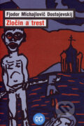 Kniha: Zločin a trest (Fiodor Michajlovič Dostojevskij). Academia, 2007 Kniha: Zločin a trest (Fiodor Michajlovič Dostojevskij). Academia, 2007