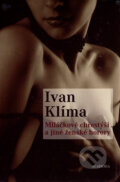Kniha: Miláčkové chřestýši a jiné ženské horory (Ivan Klíma). Academia, 2007 Kniha: Miláčkové chřestýši a jiné ženské horory (Ivan Klíma). Academia, 2007