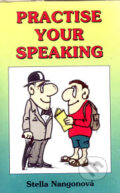 Audiokniha: Practise your Speaking - MC kazeta (Stella Nangonová). Impex Audiokniha: Practise your Speaking - MC kazeta (Stella Nangonová). Impex
