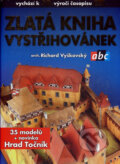 Kniha: Zlatá kniha vystřihovánek (Richard Vyškovský), 2007 Kniha: Zlatá kniha vystřihovánek (Richard Vyškovský), 2007
