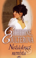 Kniha: Nežádoucí nevěsta (Catherine Coulter). Alpress, 2007 Kniha: Nežádoucí nevěsta (Catherine Coulter). Alpress, 2007