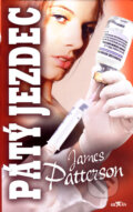 Kniha: Pátý jezdec (James Patterson). Alpress, 2007 Kniha: Pátý jezdec (James Patterson). Alpress, 2007