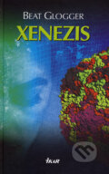Kniha: Xenezis (Beat Glogger), 2007 Kniha: Xenezis (Beat Glogger), 2007