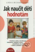 Kniha: Jak naučit děti hodnotám (Linda Eyr a Richard Eyr). Portál, 2007 Kniha: Jak naučit děti hodnotám (Linda Eyr a Richard Eyr). Portál, 2007