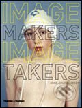 Kniha: Image Makers, Image Takers (Anne-Celine Jaeger). Thames & Hudson, 2007 Kniha: Image Makers, Image Takers (Anne-Celine Jaeger). Thames & Hudson, 2007