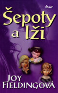Kniha: Šepoty a lži (Joy Fielding). Ikar CZ, 2003 Kniha: Šepoty a lži (Joy Fielding). Ikar CZ, 2003