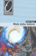 Kniha: Malá doba ledová (Brian M. Fagan). Academia, 2007 Kniha: Malá doba ledová (Brian M. Fagan). Academia, 2007