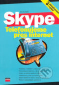 Kniha: Skype (Jan Kuneš). Computer Press, 2007 Kniha: Skype (Jan Kuneš). Computer Press, 2007